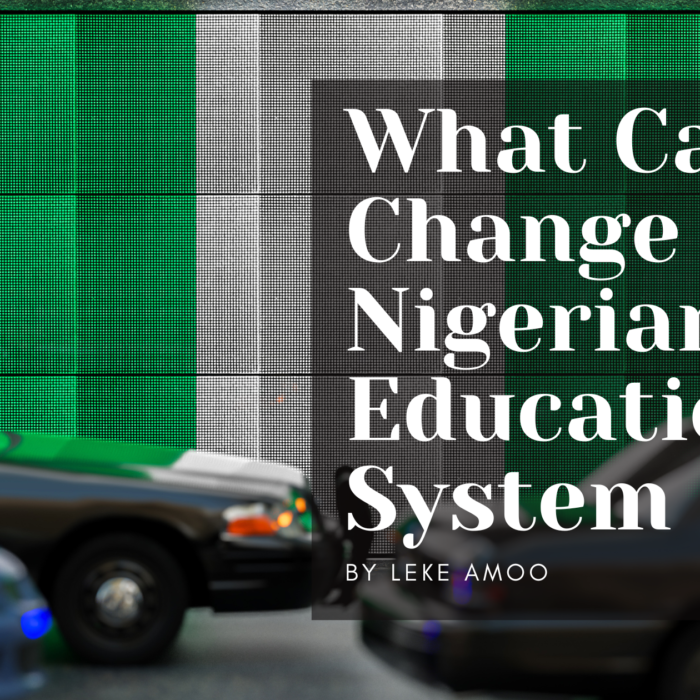 What Can Change the Nigerian Education System